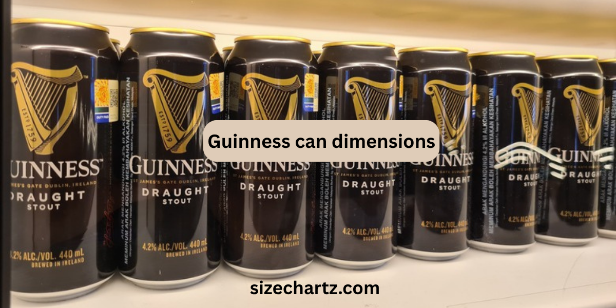 Guinness can dimensions: Size, Height, Length, Diameter & Everything You Need to Know